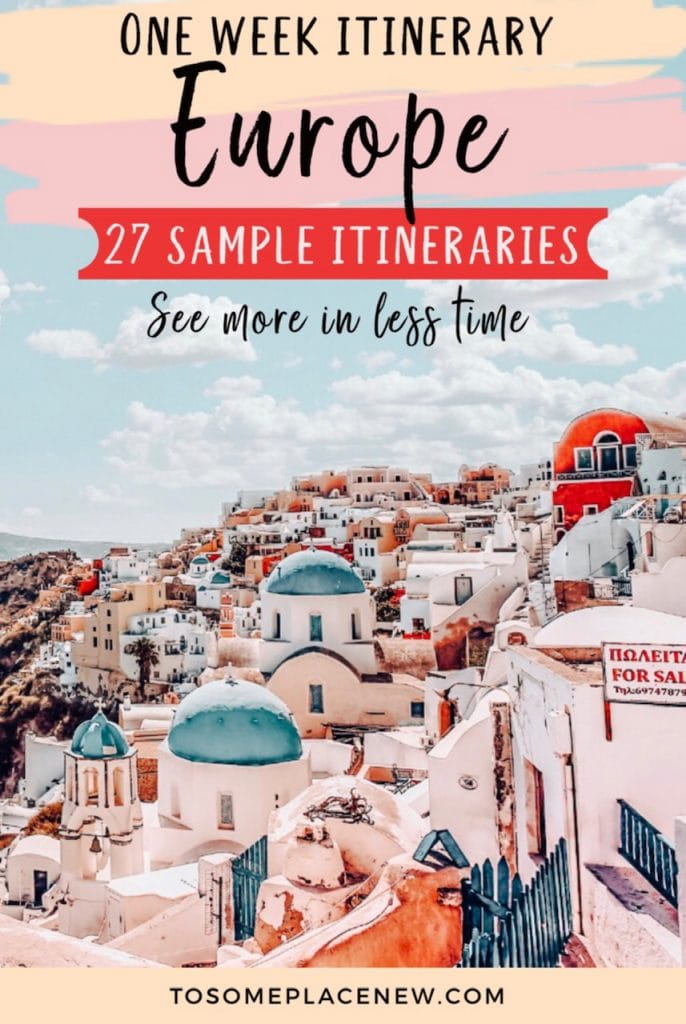 One Week in Europe Itinerary - ToSomePlaceNew